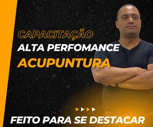 CURSO DE CAPACITAÇÃO ACUPUNTURA ALTA PERFORMANCE